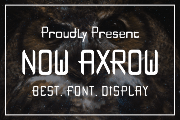 Now Axrow: A Cool Display Font for Bold Branding